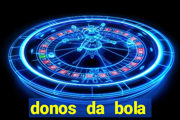 donos da bola apostas esportivas